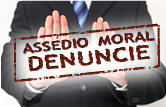 Denuncie Assédio Moral
