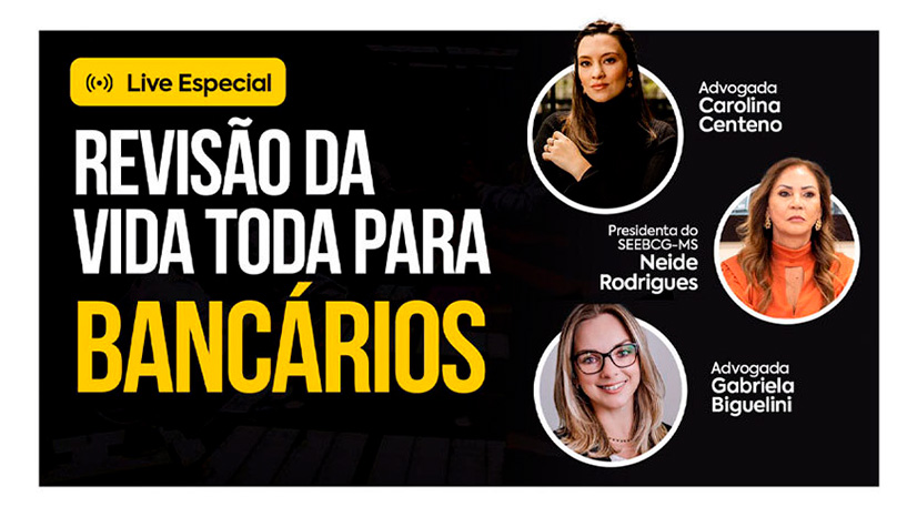 Live discute Revisão da Vida Toda para bancários no sábado (10)