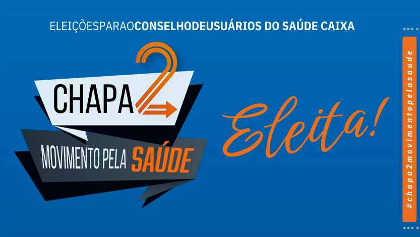 Saúde Caixa: Chapa 2 é eleita para o Conselho de Usuários do Saúde Caixa com 40,05% dos votos